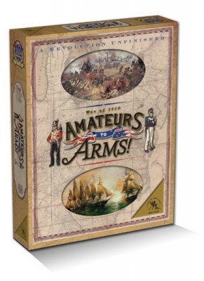 Amateurs to Arms! (War of 1812)