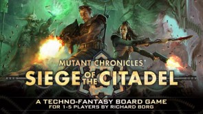 Mutant Chronicles: Siege of the Citadel 2nd Edition