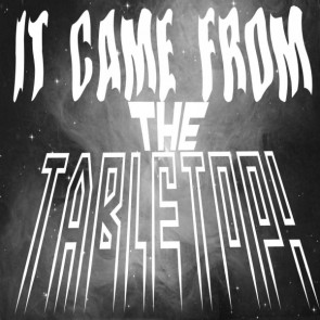 It Came From the Tabletop! Board Game Podcast - 2018 Halloween Special