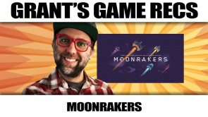 Moonrakers - Grant's Game Recs