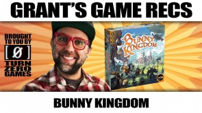 Bunny Kingdom - Grant's Game Recs