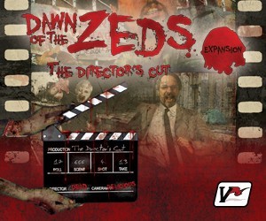 Dawn of the Zeds 2nd Edition: The Directors Cut Expansion